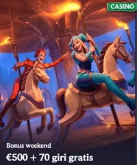 Bonus weekend 500 70 giri gratis